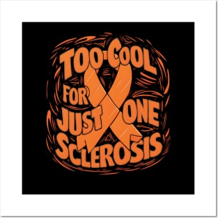 Multiple Sclerosis  Orange Ribbon World MS Day Too Cool For Just One Sclerosis Posters and Art